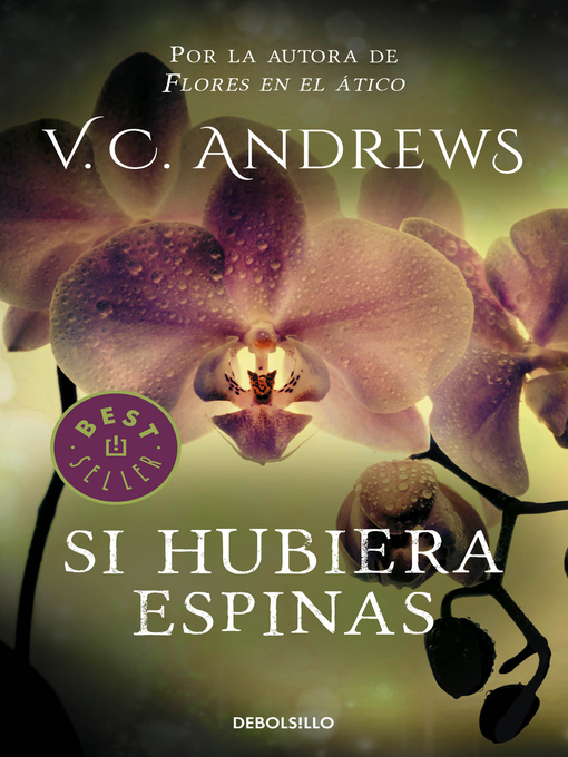 Title details for Si hubiera espinas by V.C. Andrews - Wait list